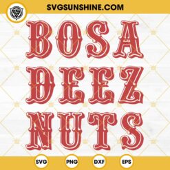 Bosa Deez Nuts SVG, San Francisco 49ers Super Bowl LVIII SVG PNG EPS DXF File