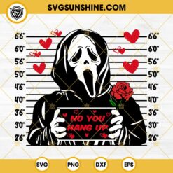 Ghostface Valentine SVG, No You Hang Up SVG, Horror Characters Valentine Days SVG