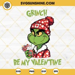 Grinch Be My Valentine SVG, Grinch Coffee Valentine SVG PNG