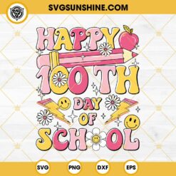 Happy 100th Days Of School SVG, 100 Days Teacher SVG, Sunflowers 100 Days School SVG