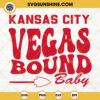 Kansas City Vegas Bound Baby SVG, Kansas City Chiefs Super Bowl 2024 SVG PNG EPS DXF File