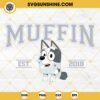 Muffin Bluey Cartoon SVG, Muffin Heeler Bluey SVG, Bluey Cartoon EST 2018 SVG