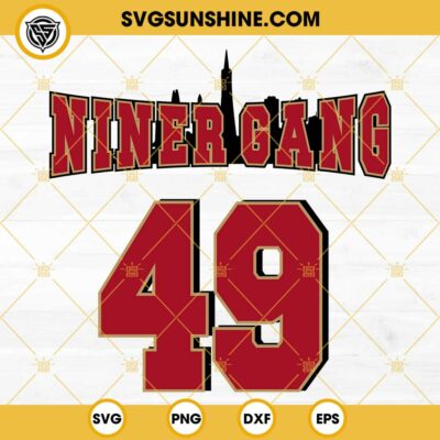 Niner Gang 49 SVG, San Francisco 49ers LVIII SVG PNG EPS DXF File