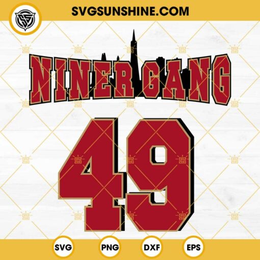 Niner Gang 49 SVG, San Francisco 49ers LVIII SVG PNG EPS DXF File