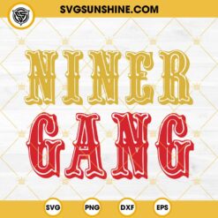 Niner Gang SVG, San Francisco 49Ers SVG PNG EPS DXF File
