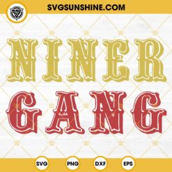 Niner Gang SVG, San Francisco 49ers Super Bowl LVIII SVG PNG EPS DXF File