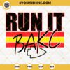 Run It Back KC SVG, Kansas City Chiefs Super Bowl 2024 SVG PNG EPS DXF File