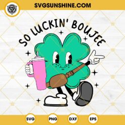 Shamrock So Luckin' Boujee SVG, Shamrock Boojee Stanley Tumbler Belt Bag SVG, Happy St Patrick's Day SVG