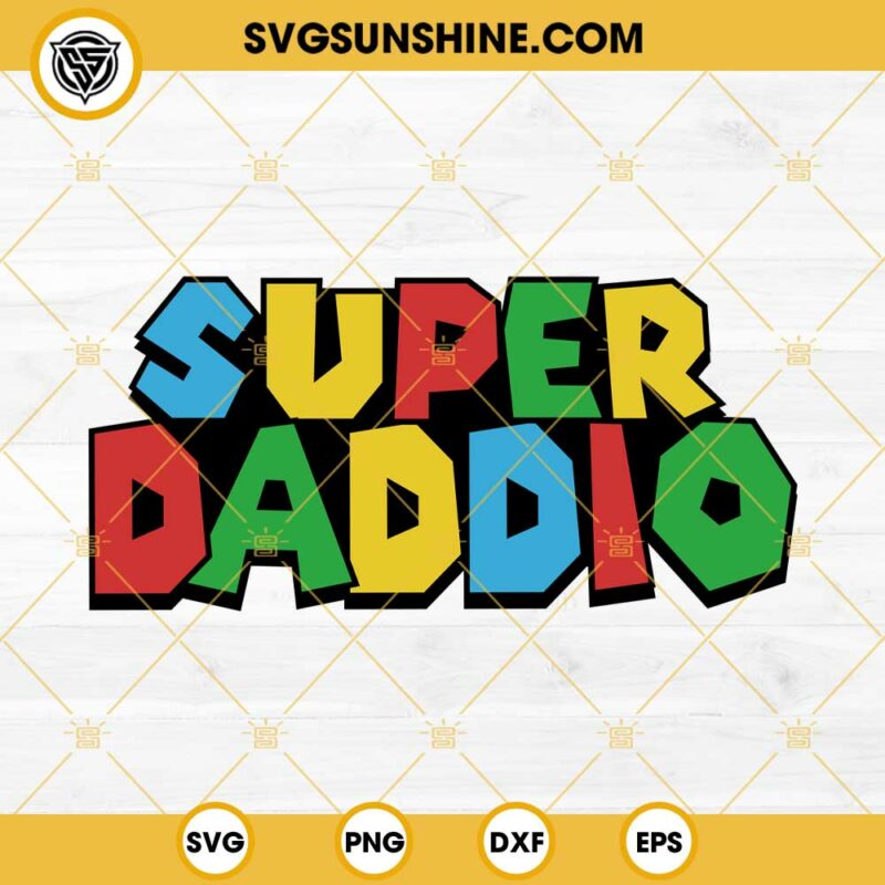 Super Daddio Svg, Super Mario Bros Svg Png Eps Dxf File