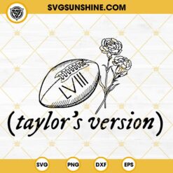 Taylor's Version LVIII SVG, KC Chiefs Super Bowl 2024 SVG PNG EPS DXF File