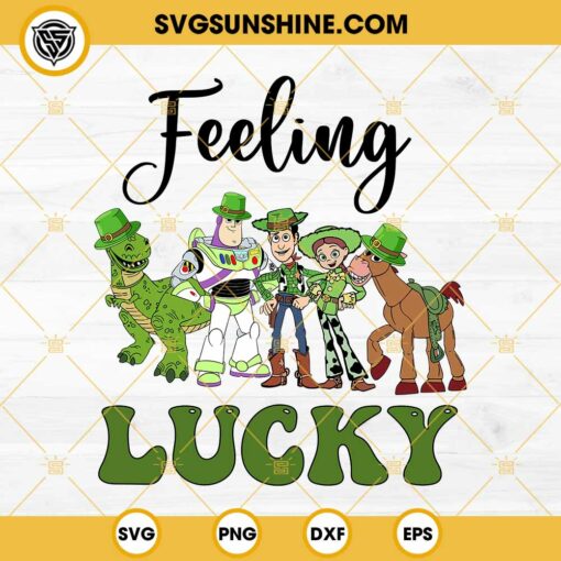 Toy Story Feeling Lucky SVG, Disney Toy Story Patrick Day SVG