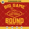Big Game Bound Kansas City SVG, Kansas City Chiefs Super Bowl 2024 SVG PNG