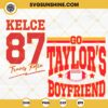 Go Taylors Boyfriend SVG Bundle, Travis Kelce 87 SVG, Taylor Swift SVG