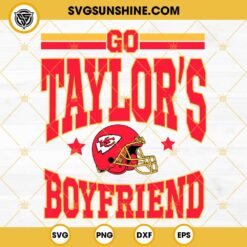 Go Taylors Boyfriend SVG, Taylor Swift Kansas City Chiefs SVG