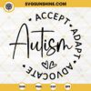 Autism Accept Adapt Advocate SVG, Autism Awareness SVG