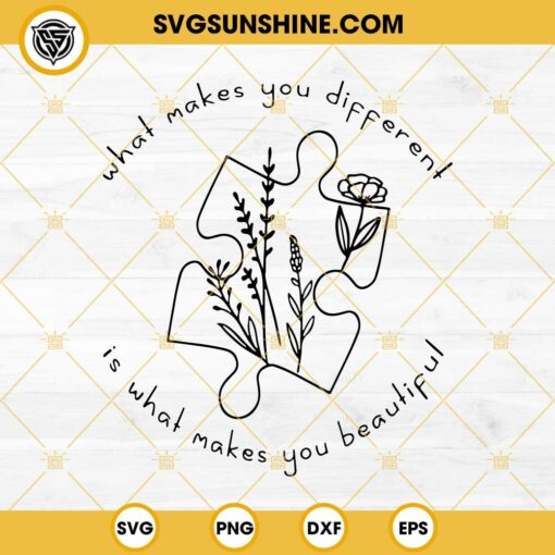 Autism Awareness SVG, What Makes You Different Is What Makes You Beautiful SVG PNG DXF EPS