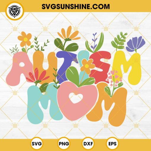 Autism Mom SVG, Wildflowers Autism Mom SVG, Autism Awareness SVG PNG DXF EPS