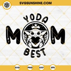 Baby Yoda Best Mom SVG, Star War Mothers Day SVG, Happy Mother Day SVG