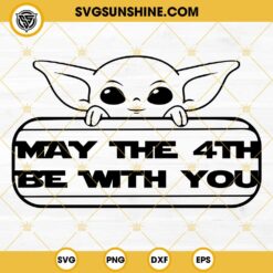 Baby Yoda May The 4th Be With You SVG, Star Wars Day SVG, May Fourth SVG