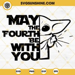 Baby Yoda May The Fourth Be With You SVG, Baby Yoda Star War Day SVG