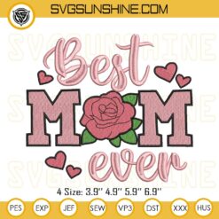 Best Mom Ever Embroidery Designs, Floral Mom Embroidery Design Files