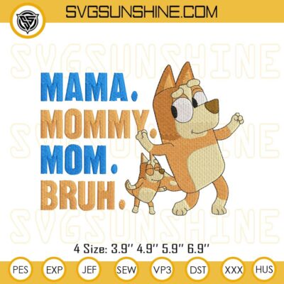 Bluey Mom Embroidery Design, Bluey Mother’s Day Embroidery Files