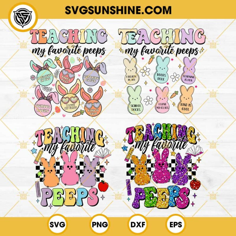 Bundle Teaching My Favorite Peeps SVG, Teacher Easter Peeps SVG PNG