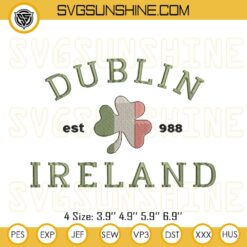 Dublin Ireland St. Patrick’s Day Machine Embroidery Designs, Dublin Ireland EST 988 Embroidery Designs
