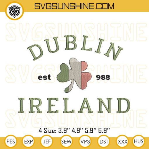 Dublin Ireland St. Patrick’s Day Machine Embroidery Designs, Dublin Ireland EST 988 Embroidery Designs