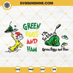 Green Eggs And Ham SVG Bundle, Sam I Am SVG, Dr Seuss Day SVG