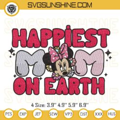 Happiest Mom On Earth Embroidery Pattern, Disney Mom Minnie Mouse Embroidery Files