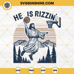 He Is Rizzin SVG Bundle, Christian Easter Jesus Basketball SVG PNG DXF EPS Cut Files
