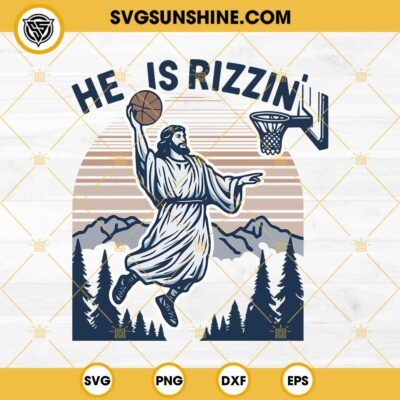 He Is Rizzin Jesus SVG, Jesus Christian Easter Day SVG PNG DXF EPS Cut ...