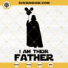 I Am Their FATHER Darth Vader SVG, Star Wars Darth Vader Fathers Day SVG