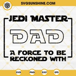 Jedi Master Dad SVG, Star Wars Fathers Day SVG PNG DXF EPS