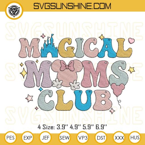 Magical Moms Club Embroidery Design, Disney Mom Embroidery Design Files