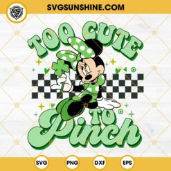 Minnie Too Cute To Pinch SVG, Lucky Shamrock Minnie Mouse SVG, Lucky Mouse St Patrick’s Day SVG