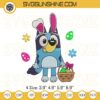 Bluey Easter Embroidery Designs, Bunny Bluey Happy Easter Eggs Embroidery Files