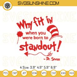 Why Fit In When You Were Born To Standout Embroidery Pattern, Dr Seuss Embroidery Designs