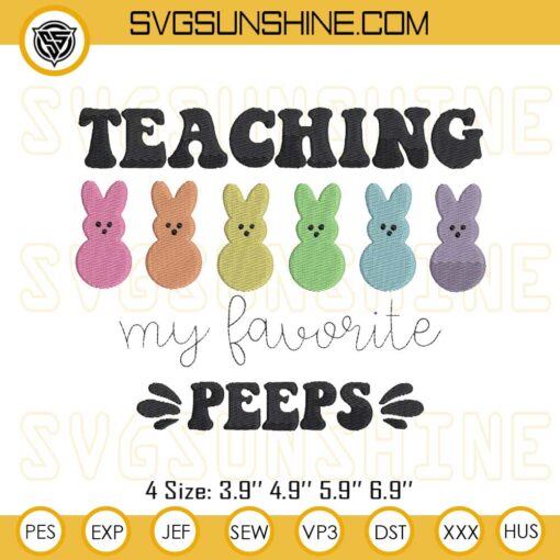 Teaching My Favorite Peeps Embroidery Designs, Teacher Easter Bunny Peeps Machine Embroidery Designs