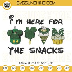 Patrick Day I'm Here For The Snacks Embroidery Design Files, Disney Drinks And Foods Embroidery Files