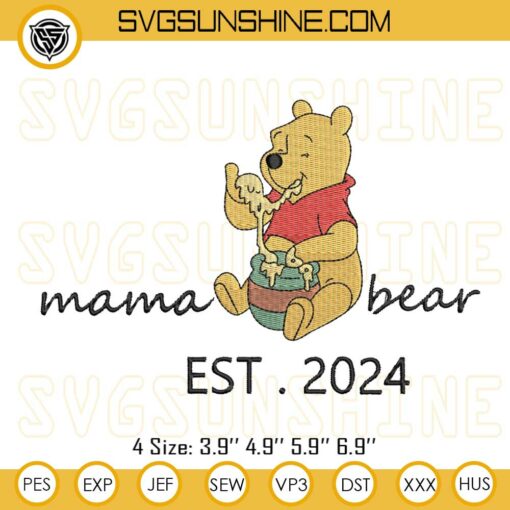 Pooh Mama Bear Embroidery Designs, Winnie The Pooh Est 2024 Embroidery Designs