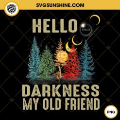 Solar Eclipse Hello Darkness My Old Friend PNG, Darkness Solar Eclipse April PNG