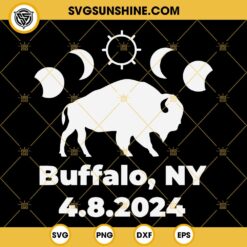 Total Solar Eclipse Buffalo Ny 2024 SVG PNG DXF EPS