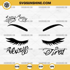 Taylor Swift Post Malone Tattoo SVG, Taylor Swift Always Tired SVG, Stay Away Eyebrow and tattoo SVG