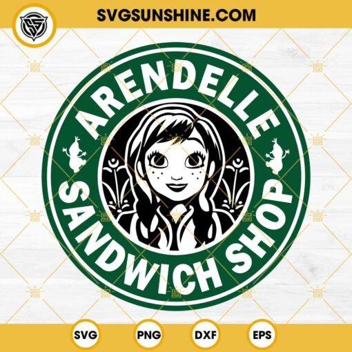 Arendelle Sandwich Shop SVG, Disney Frozen Anna Starbucks Coffee SVG