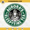 Aurora's Sleepytime Tea SVG, Aurora Princess Disney Starbucks SVG