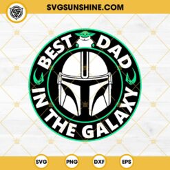 Baby Yoda Best Dad In The Galaxy SVG, Darth Vader SVG, Best Dad SVG