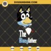 Bandit Heeler The Bluey Father SVG, Bluey Dog Father SVG