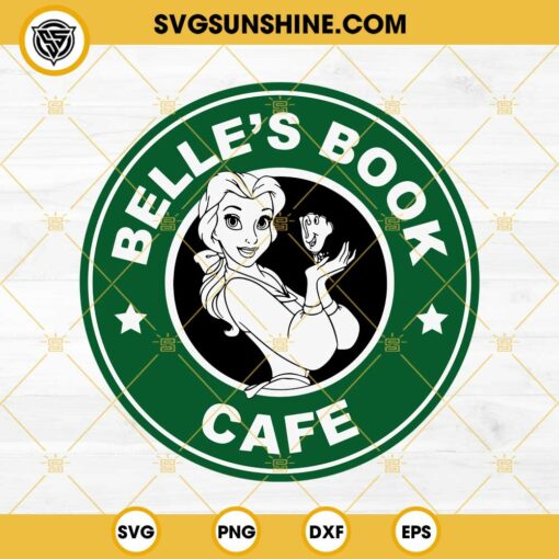 Belle’s Book Cafe SVG, Beauty and the Beast Starbucks Coffee SVG